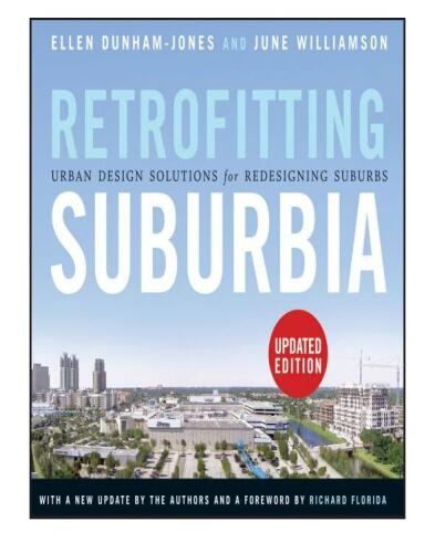 Retrofitting Suburbia, Updated Edition: Urban Design Solutions for Redesigning Suburbs
