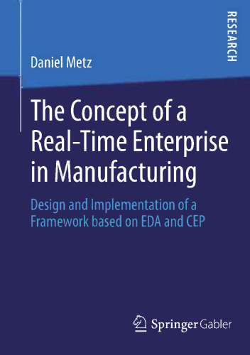 The Concept of a Real-Time Enterprise in Manufacturing: Design and Implementation of a Framework based on EDA and CEP