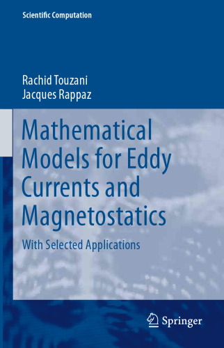 Mathematical Models for Eddy Currents and Magnetostatics: With Selected Applications