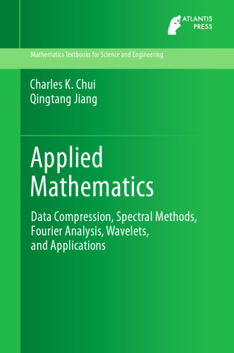 Applied Mathematics: Data Compression, Spectral Methods, Fourier Analysis, Wavelets, and Applications