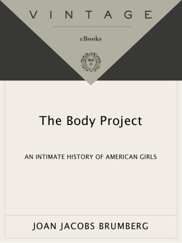 The Body Project: An Intimate History of American Girls