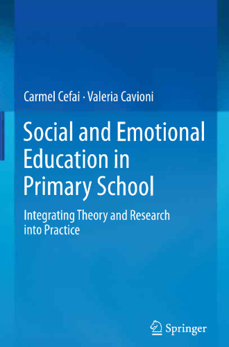 Social and Emotional Education in Primary School: Integrating Theory and Research into Practice
