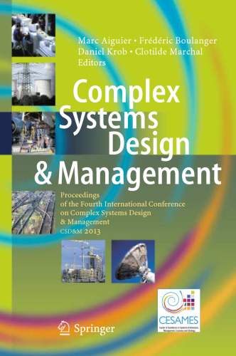 Complex Systems Design & Management: Proceedings of the Fourth International Conference on Complex Systems Design & Management CSD&M 2013