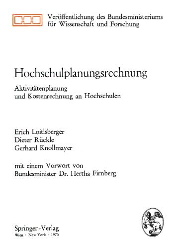 Hochschulplanungsrechnung: Aktivitätenplanung und Kostenrechnung an Hochschulen