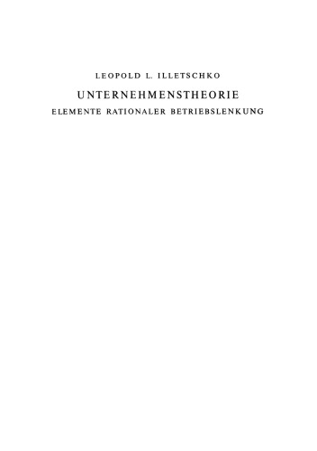 Unternehmenstheorie: Elemente Rationaler Betriebslenkung