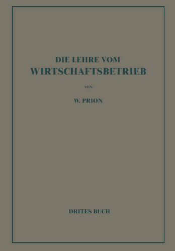 Der Wirtschaftsbetrieb als Betrieb (Arbeit): Drittes Buch