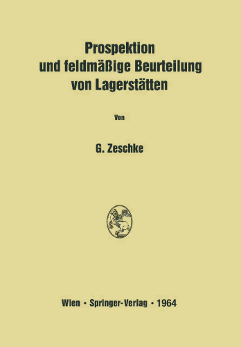 Prospektion und feldmäßige Beurteilung von Lagerstätten