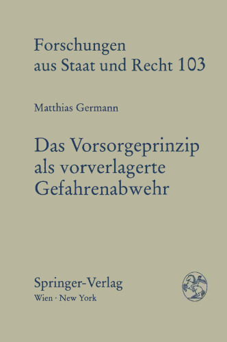 Das Vorsorgeprinzip als vorverlagerte Gefahrenabwehr: Eine rechtsvergleichende Studie zur Reinhaltung der Luft