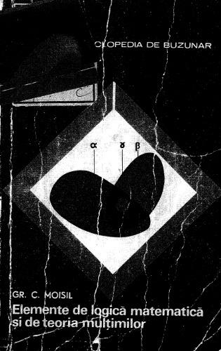 Elemente de logica matematica si de teoria multimilor