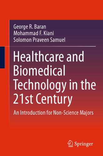 Healthcare and Biomedical Technology in the 21st Century: An Introduction for Non-Science Majors