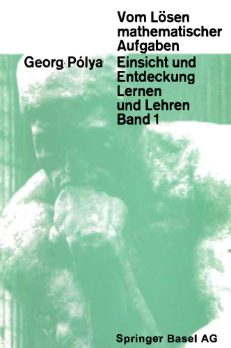 Vom Lösen mathematischer Aufgaben: Einsicht und Entdeckung, Lernen und Lehre