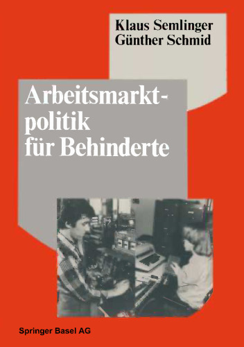 Arbeitsmarktpolitik für Behinderte: Betriebliche Barrieren und Ansätze zu ihrer Überwindung