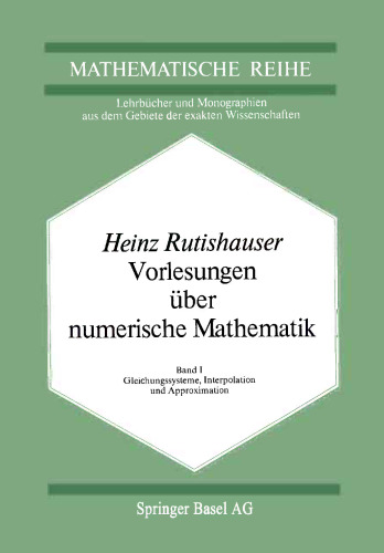 Vorlesungen über Numerische Mathematik: Band 1: Gleichungssysteme, Interpolation und Approximation