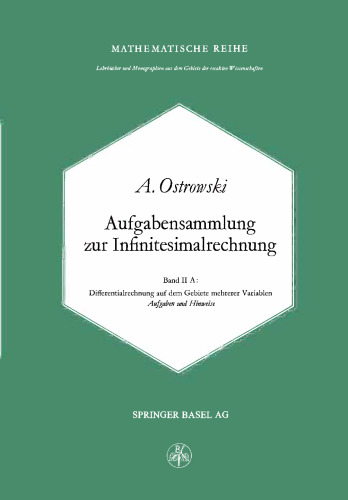 Aufgabensammlung zur Infinitesimalrechnung: Band II A: Differentialrechnung auf dem Gebiete mehrerer Variablen Aufgaben und Hinweise
