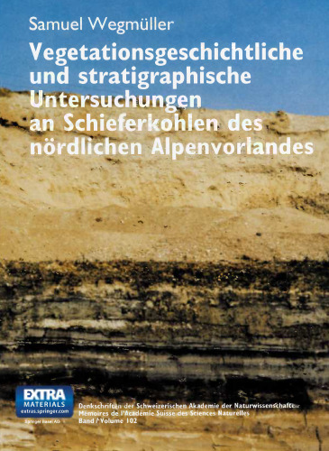 Vegetationsgeschichtliche und stratigraphische Untersuchungen an Schieferkohlen des nördlichen Alpenvorlandes
