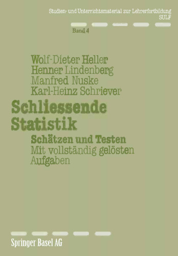 Schliessende Statistik: Schätzen und Testen Mit vollständig gelösten Aufgaben