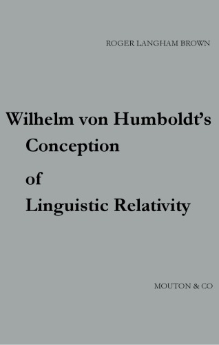 Wilhelm von Humboldt's Conception of Linguistic Relativity