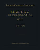 Literatur-Register der Organischen Chemie: geordnet nach M. M. Richters Formelsystem. Dritter Band: umfassend die Literatur-Jahre 1914 und 1915
