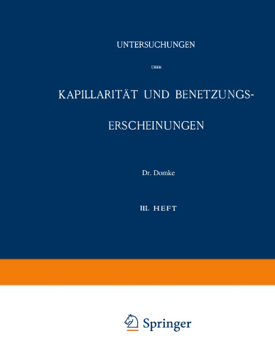 Untersuchungen über Kapillarität und Benetzungserscheinungen