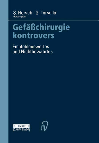 Gefäßchirurgie kontrovers: Empfehlenswertes und Nichtbewährtes