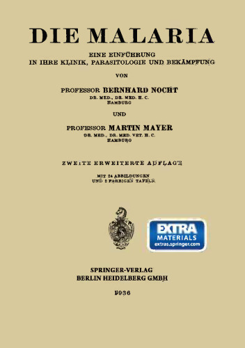 Die Malaria: Eine Einführung in Ihre Klinik, Parasitologie und Bekämpfung