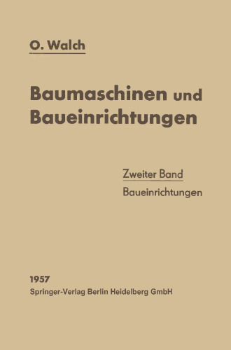 Baumaschinen und Baueinrichtungen: Zweiter Band: Baueinrichtungen