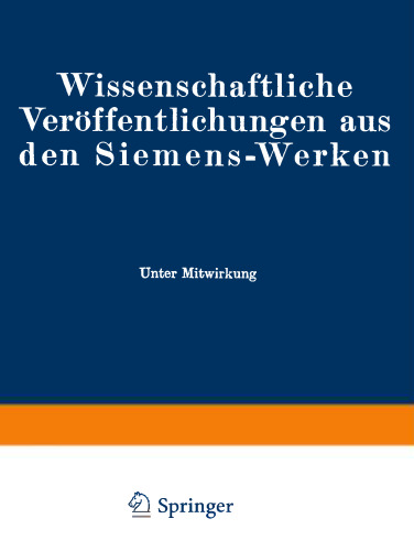 Wissenschaftliche Veröffentlichungen aus den Siemens-Werken: Achzehnter Band 1939