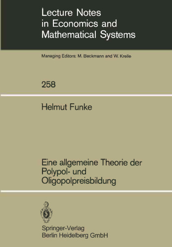 Eine allgemeine Theorie der Polypol- und Oligopolpreisbildung