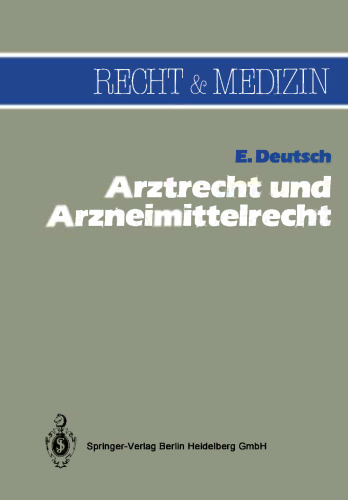 Arztrecht und Arzneimittelrecht: Eine zusammenfassende Darstellung mit Fallbeispielen und Texten