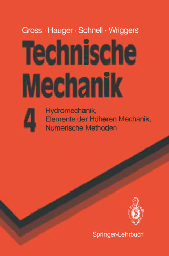 Technische Mechanik: Hydromechanik, Elemente der Höheren Mechanik, Numerische Methoden