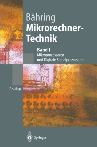 Mikrorechner-Technik: Mikroprozessoren und Digitale Signalprozessoren