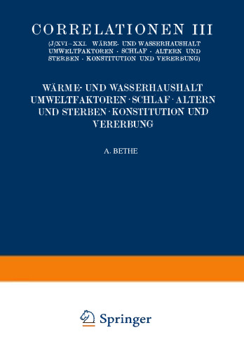 Correlationen III (J/XVI–XXI. Wärme- und Wasserhaushalt Umweltfaktoren · Schlaf · Altern und Sterben · Konstitution und Vererbung)