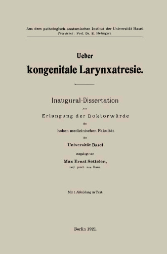 Ueber kongenitale Larynxatresie: Inaugural-Dissertation zur Erlangung der Doktorwürde der hohen medizinischen Fakultät der Universität Basel