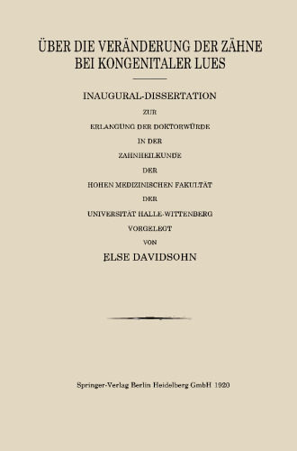 Über die Veränderung der Zähne bei kongenitaler Lues: Inaugural-Dissertation zur Erlangung der Doktorwürde in der Zahnheilkunde der Hohen Medizinischen Fakultät der Universität Halle-Wittenberg