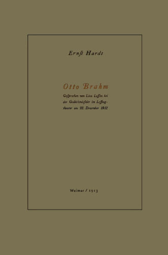 Otto Brahm: Gefprochen von Lina Loffen bei der Gedächtnisfeier im Leffing-theater am 22. Dezember 1912