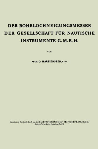 Der Bohrlochneigungsmesser der Gesellschaft für nautische Instrumente G. m. b. H.