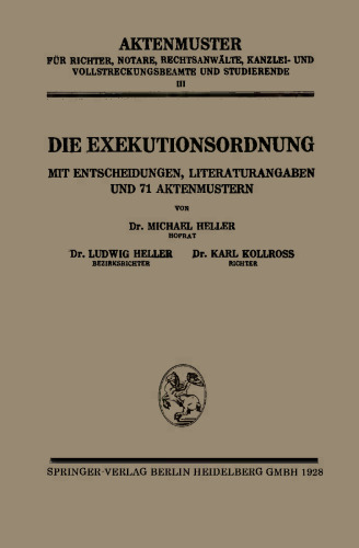 Die Exekutionsordnung: Mit Entscheidungen, Literaturangaben und 71 Aktenmustern