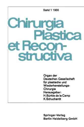 Chirurgia Plastica et Reconstructiva: Organ der Deutschen Gesellschaft für plastische und Wiederherstellungs-Chirurgie