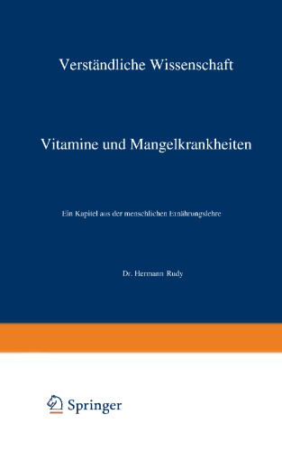 Vitamine und Mangelkrankheiten: Ein Kapitel aus der menschlichen Ernährungslehre
