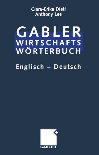 Commercial Dictionary / Wirtschaftswörterbuch: Dictionary of Commercial and Business Terms. Part II: English — German / Wörterbuch für den Wirtschafts- und Handelsverkehr. Teil II: Englisch — Deutsch