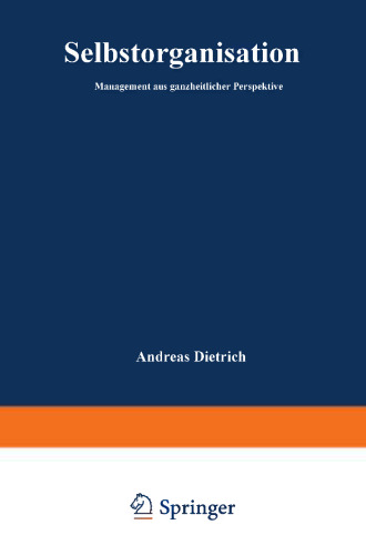 Selbstorganisation: Management aus ganzheitlicher Perspektive