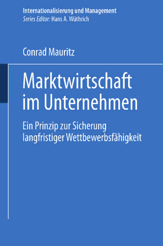 Marktwirtschaft im Unternehmen: Ein Prinzip zur Sicherung langfristiger Wettbewerbsfähigkeit