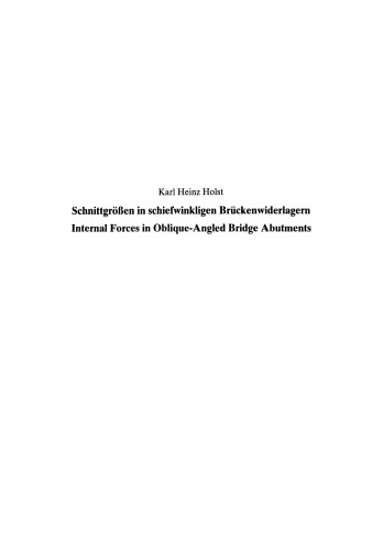 Schnittgrößen in schiefwinkligen Brückenwiderlagern unter Berücksichtigung der Schubverformungen in den Wandbauteilen / Internal Forces in Oblique-Angled Bridge Abutments Taking into Consideration the Shear Deformations in the Wall Elements: Berechnungstafeln / Calculation Tables