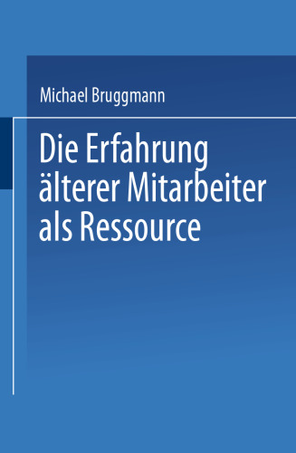 Die Erfahrung älterer Mitarbeiter als Ressource