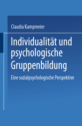 Individualität und psychologische Gruppenbildung: Eine sozialpsychologische Perspektive
