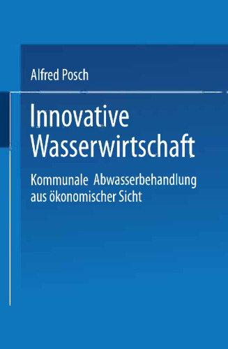 Innovative Wasserwirtschaft: Kommunale Abwasserbehandlung aus ökonomischer Sicht