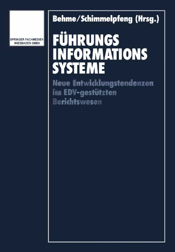 Führungsinformationssysteme: Neue Entwicklungstendenzen im EDV-gestützten Berichtswesen