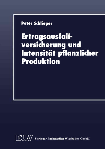 Ertragsausfallversicherung und Intensität pflanzlicher Produktion