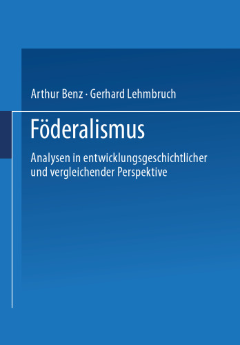 Föderalismus: Analysen in entwicklungsgeschichtlicher und vergleichender Perspektive