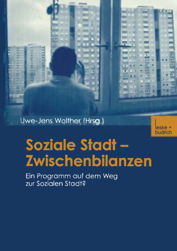 Soziale Stadt — Zwischenbilanzen: Ein Programm auf dem Weg zur Sozialen Stadt?